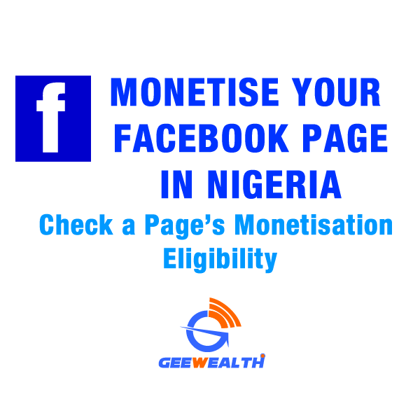 How to Monetise your Facebook Page in Nigeria